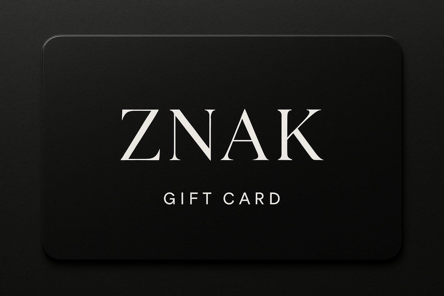 gift card, black card, white text in the midle "ZNAK", seriuos, stylish
